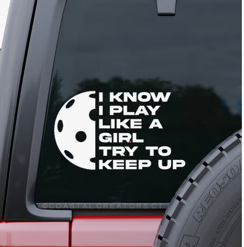 I know I Play Like A GIrl -Try and Keep Up